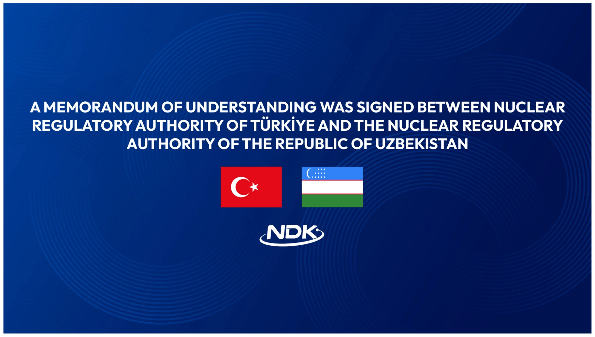Memorandum of Understanding Signed Between the NDK and the Nuclear Regulatory Authority of the Republic of Uzbekistan